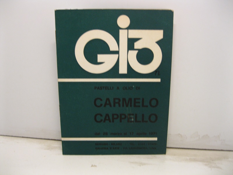 Gi3. Pastelli a olio di Carmelo Cappello dal 28 marzo al 17 aprile 1971. Seregno-Milano